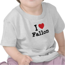 I love Fallon heart T-Shirt