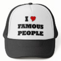 I Love Famous People hats by classictshirts I Love Famous People hats
