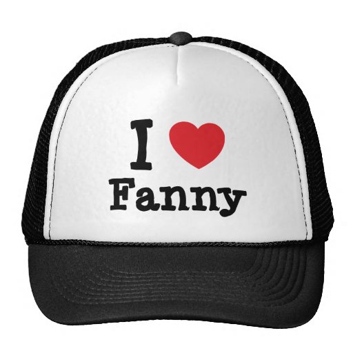 I love Fanny heart TShirt Trucker Hat Zazzle