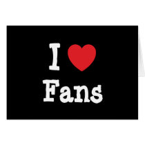 I love Fans heart custom personalized cards by funnycustomtshirts I love Fans heart custom personalized cards