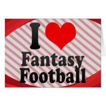 I love Fantasy Football Greeting Cards