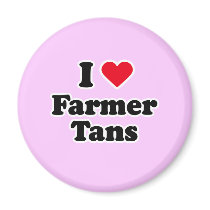 I love farmer tans magnets