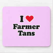 I love farmer tans mousepads