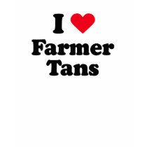 I love farmer tans t-shirts