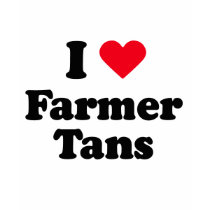 I love farmer tans t-shirts