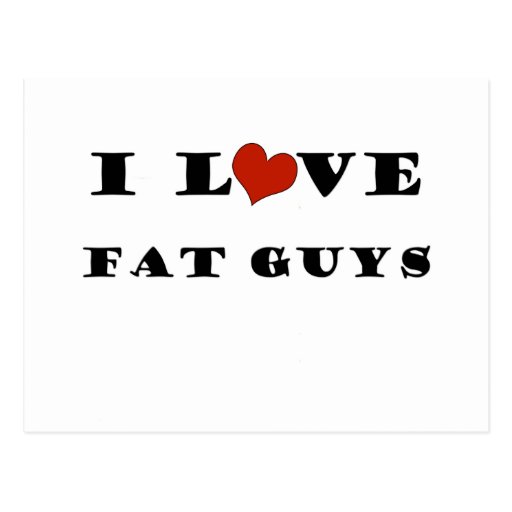 I Love Fat Guys Post Card