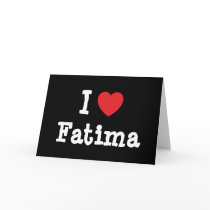 I love Fatima heart T-Shirt cards by funnycustomtshirts I love Fatima heart T-Shirt cards