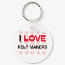 I LOVE FELT MAKERS keychains by professions I LOVE FELT MAKERS keychains