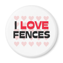 I LOVE FENCES magnets by professions I LOVE FENCES magnets