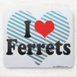 I Love Ferrets Mousepads