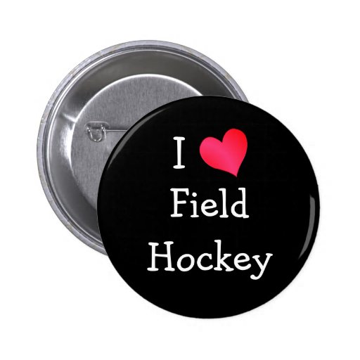 I Love Field Hockey Pins