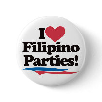I Love Filipino Parties buttons