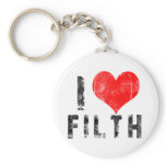 I Love Filth keychains