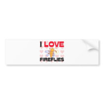 I Love Fireflies bumper stickers by AnimalShirts I Love Fireflies bumper stickers