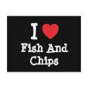 I love Fish And Chips heart T-Shirt postcards by funnycustomtshirts I love Fish And Chips heart T-Shirt postcards