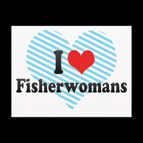 I Love Fisherwomans Post Cards