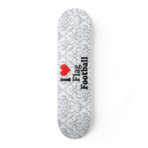I love Flag Football Custom Skateboard