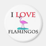I Love Flamingos Refrigerator Magnet