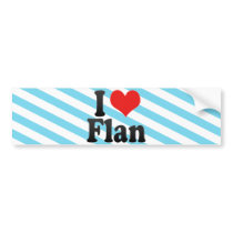 I Love Flan Bumper Stickers
