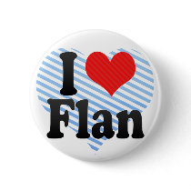 I Love Flan Pinback Button