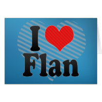 I Love Flan Card