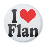 I Love Flan Refrigerator Magnet