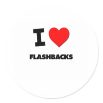 I Love Flashbacks Round Sticker