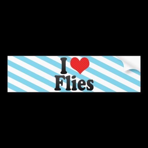 I Love Flies Bumper Stickers