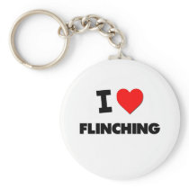 I Love Flinching Key Chains
