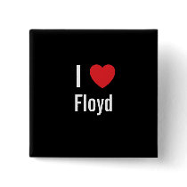 I love Floyd buttons by funnycustomtshirts I love Floyd buttons