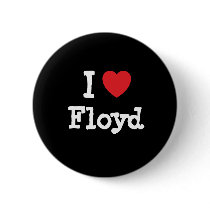 I love Floyd heart custom personalized buttons by funnycustomtshirts I love Floyd heart custom personalized buttons