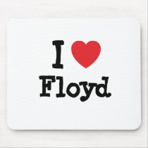 I love Floyd heart custom personalized mousepads by funnycustomtshirts I love Floyd heart custom personalized mousepads