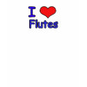 I love flutes t-shirts