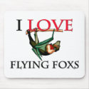 I Love Flying Foxs mousepads by tshirtshirts I Love Flying Foxs mousepads