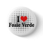 I Love Foaie Verde buttons