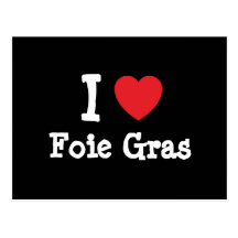 I love Foie Gras heart T-Shirt Post Cards
