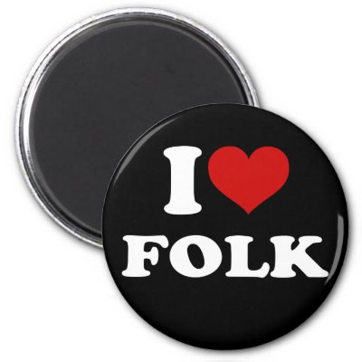 I Love Folk Magnet
