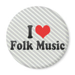 I Love Folk Music Magnet