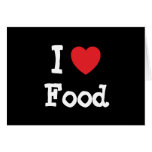 I love Food heart custom personalized Greeting Cards