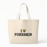 I Love Foreskin bags