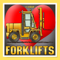 I Love Forklift Trucks Poster Print posters