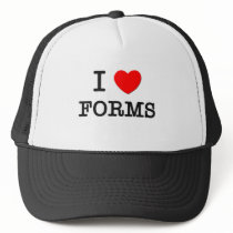 I Love Forms Trucker Hats