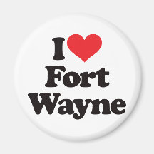 I Love Fort Wayne Magnet