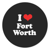I LOVE FORT WORTH ROUND STICKERS
