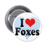 I Love Foxes Pin