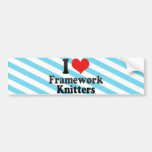 I Love Framework Knitters Bumper Stickers