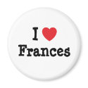 I love Frances heart T-Shirt magnets by funnycustomtshirts I love Frances heart T-Shirt magnets