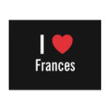 I love Frances postcards by funnycustomtshirts I love Frances postcards