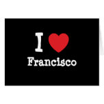 I love Francisco heart custom personalized cards