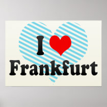 I Love Frankfurt, Germany Print